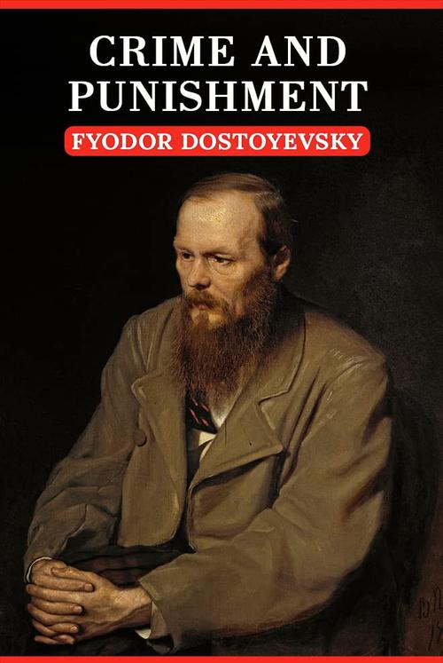 Crime and Punishment: The Original Unabridged And Complete Edition (A Fyodor Dostoevsky Classics) Cover
