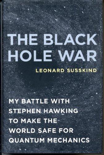 The Black Hole War: My Battle with Stephen Hawking to Make the World Safe for Quantum Mechanics Cover