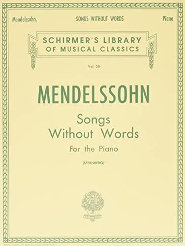 Mendelssohn: Songs Without Words for the Piano (Schirmer's Library of Musical Classics Vol. 58) Cover
