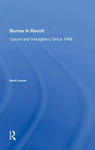 Burma In Revolt: Opium And Insurgency Since 1948 Cover