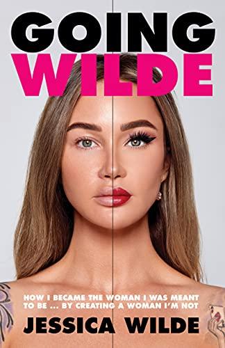 Going Wilde: How I Became the Woman I Was Meant to Be by Creating a Woman I’m Not Cover