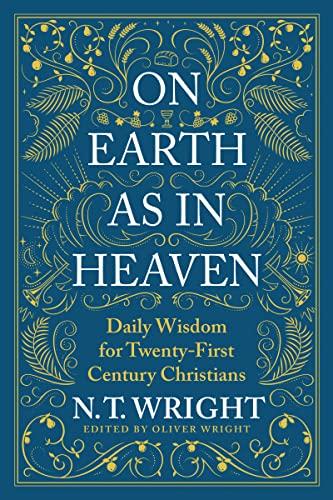 On Earth as in Heaven: Daily Wisdom for Twenty-First Century Christians Cover