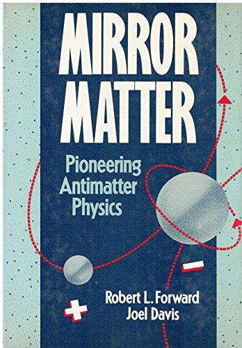 Mirror Matter : Pioneering Antimatter Physics Cover