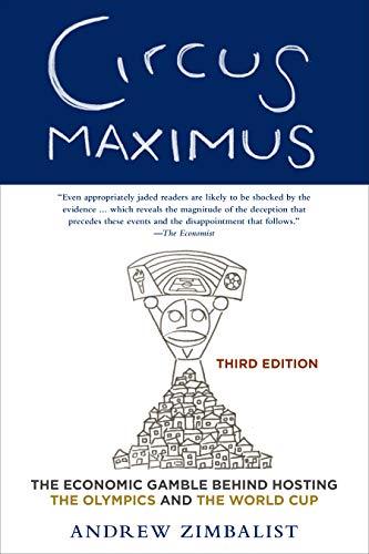 Circus Maximus: The Economic Gamble Behind Hosting the Olympics and the World Cup Cover