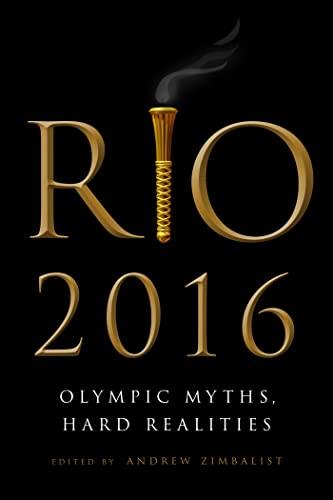 Rio 2016: Olympic Myths, Hard Realities Cover