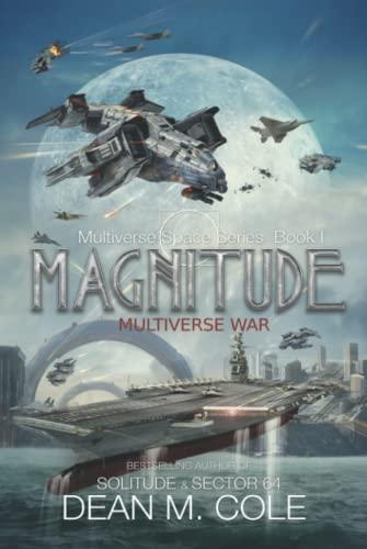 Magnitude: A Military Science Fiction Thriller (Multiverse Space Book One) (Dimension Space) Cover