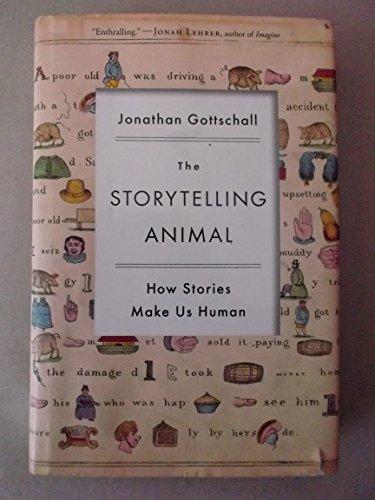 The Storytelling Animal: How Stories Make Us Human Cover