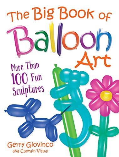 The Big Book of Balloon Art: More Than 100 Fun Sculptures (Dover Crafts: Dolls & Toys) cover