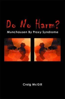 Do No Harm?: Munchhausen Syndrome by Proxy Cover