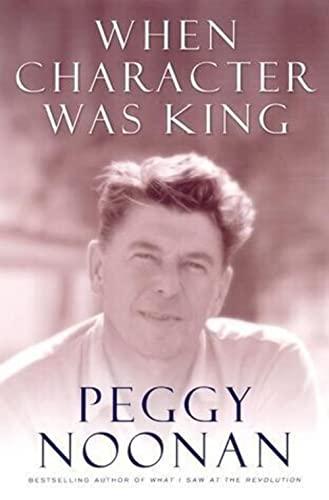 When Character Was King: A Story of Ronald Reagan cover