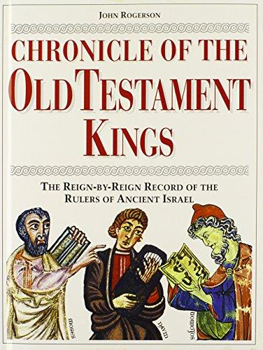 Chronicle of the Old Testament Kings: The Reign-by-Reign Record of the Rulers of Ancient Israel (The Chronicles Series) Cover