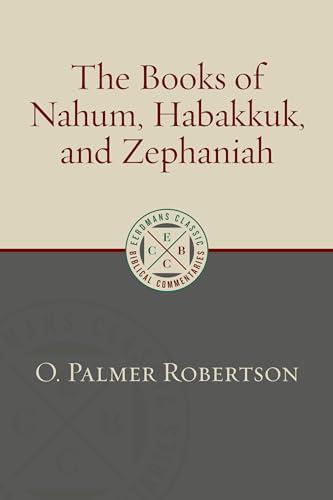 The Books of Nahum, Habakkuk, and Zephaniah (Eerdmans Classic Biblical Commentaries (ECBC)) Cover