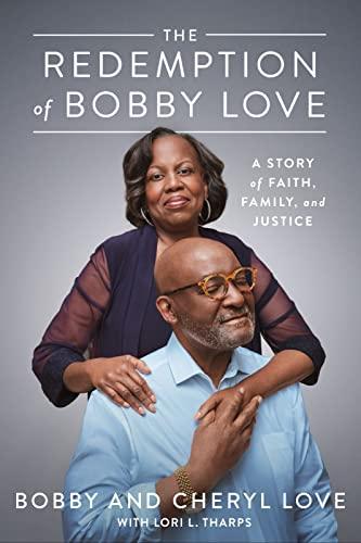 The Redemption Of Bobby Love: A Story of Faith, Family, and Justice Cover