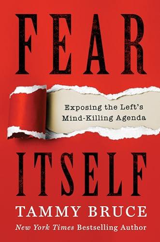 Fear Itself: Exposing the Left's Mind-Killing Agenda Cover