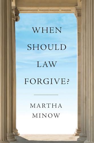 When Should Law Forgive? Cover