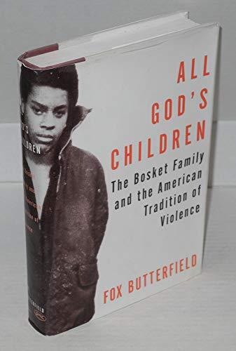All God's Children: The Bosket Family and the American Tradition of Violence Cover
