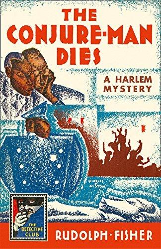 The Conjure-Man Dies: A Harlem Mystery: A Detective Story Club Classic Crime Novel (The Detective Club) by Rudolph Fisher (2017-01-26) Cover