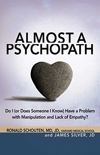 Almost a Psychopath: Do I (or Does Someone I Know) Have a Problem with Manipulation and Lack of Empathy? (The Almost Effect) Cover
