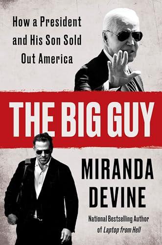 The Big Guy: How a President and His Son Sold Out America Cover
