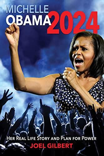 Michelle Obama 2024: Her Real Life Story and Plan for Power Cover