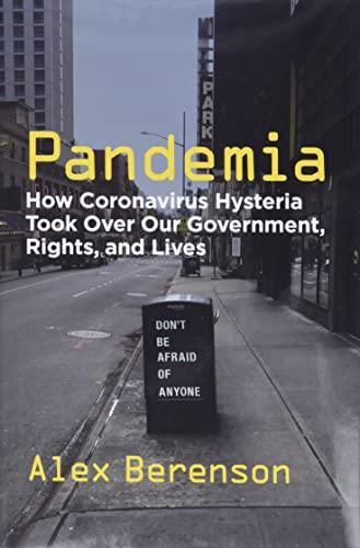Pandemia: How Coronavirus Hysteria Took Over Our Government, Rights, and Lives Cover