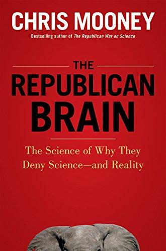 The Republican Brain: The Science of Why They Deny Science- and Reality Cover
