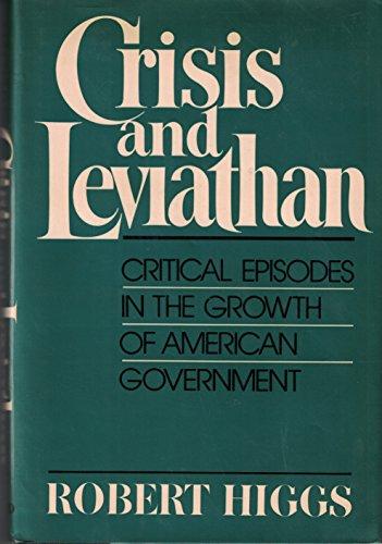 Crisis and Leviathan: Critical Episodes in the Growth of American Government Cover