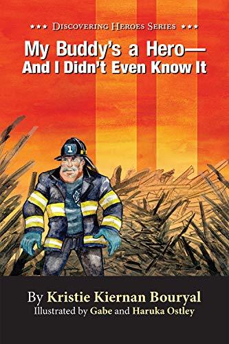 My Buddy's a Hero - And I Didn't Even Know It (1) (Discovering Heroes® Series) Cover