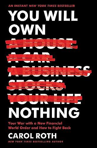 You Will Own Nothing: Your War with a New Financial World Order and How to Fight Back: The Dark Future of a World Without Ownership Cover