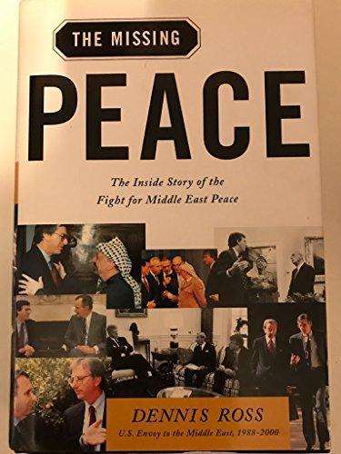 The Missing Peace: The Inside Story of the Fight for Middle East Peace Cover