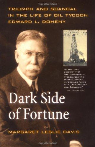 Dark Side of Fortune: Triumph and Scandal in the Life of Oil Tycoon Edward L. Doheny cover