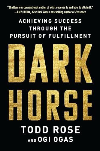 Dark Horse: Achieving Success Through the Pursuit of Fulfillment Cover