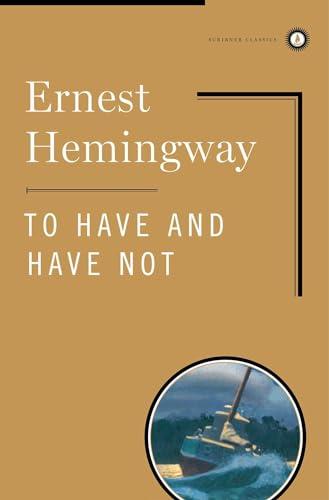 To Have and Have Not (Scribner Classics) cover