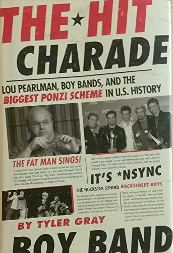 The Hit Charade: Lou Pearlman, Boy Bands, and the Biggest Ponzi Scheme in U.S. History Cover