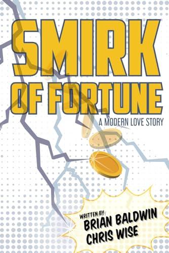 Smirk of Fortune: A Modern Love Story Cover