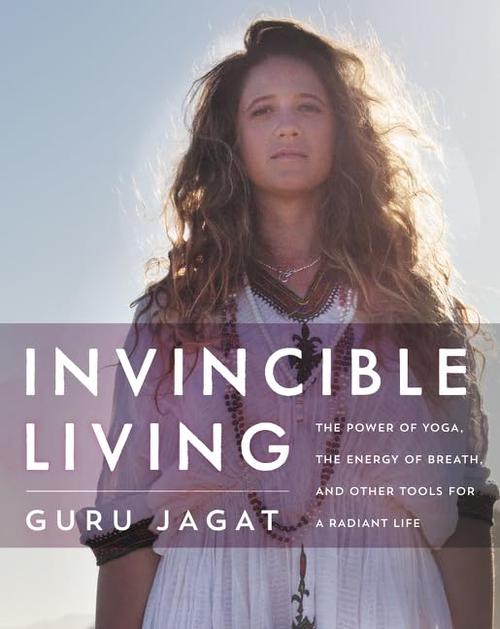 Invincible Living: The Power of Yoga, The Energy of Breath, and Other Tools for a Radiant Life Cover