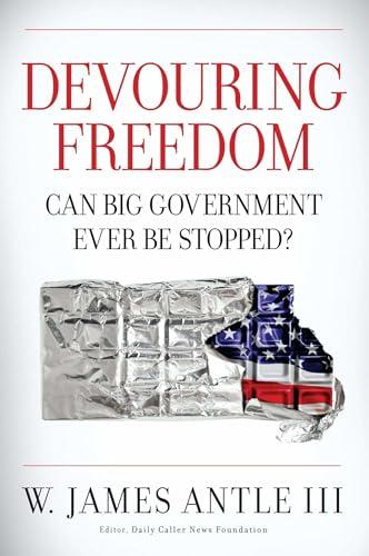 Devouring Freedom: Can Big Government Ever Be Stopped Cover