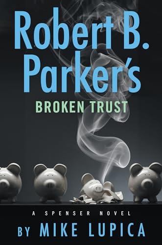 Robert B. Parker's Broken Trust (Spenser) Cover