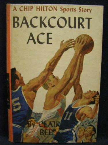 Backcourt Ace; A Chip Hilton Sports Story Cover