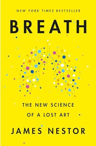 Breath: The New Science of a Lost Art Cover