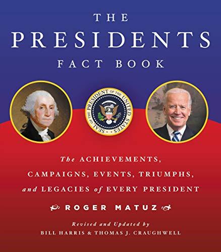 The Presidents Fact Book: The Achievements, Campaigns, Events, Triumphs, and Legacies of Every President Cover