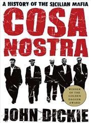 Cosa Nostra: A History of the Sicilian Mafia cover