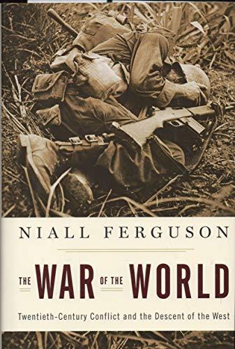 The War of the World: Twentieth-Century Conflict and the Descent of the West Cover