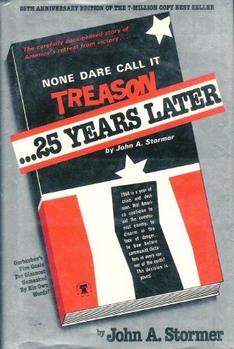 None Dare Call It Treason: 25 Years Later Cover