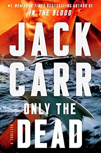 Only the Dead: A Thriller (6) (Terminal List) Cover