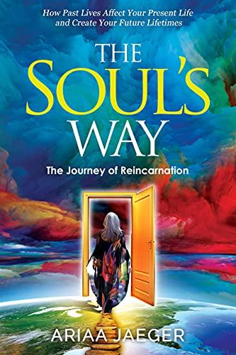The Soul's Way: The Journey of Reincarnation Cover