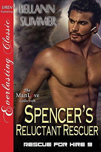 Spencer's Reluctant Rescuer [Rescue for Hire 9] (Siren Publishing Everlasting Classic ManLove) Cover
