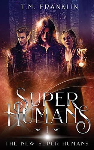 Super Humans: The New Super Humans, Book One Cover