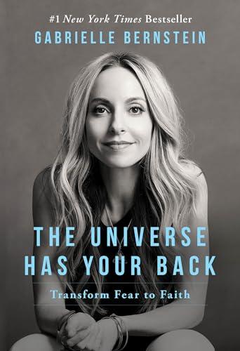 The Universe Has Your Back: Transform Fear to Faith Cover