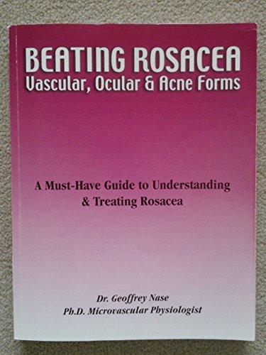 Beating Rosacea: Vascular, Ocular & Acne Forms Cover